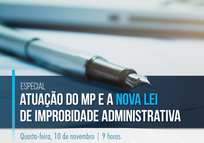 Evento discute atuação do MP e nova Lei de Improbidade Administrativa